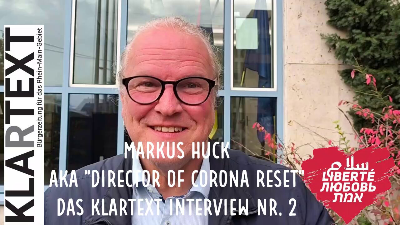 Markus Huck aka "Director of Corona Reset" im KLARTEXT Interview Nr. 2