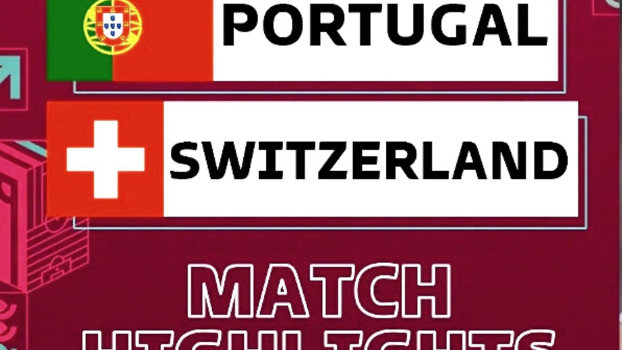 Highlights FIFA World Cup Qatar 2022-Portugal vs Switzerland