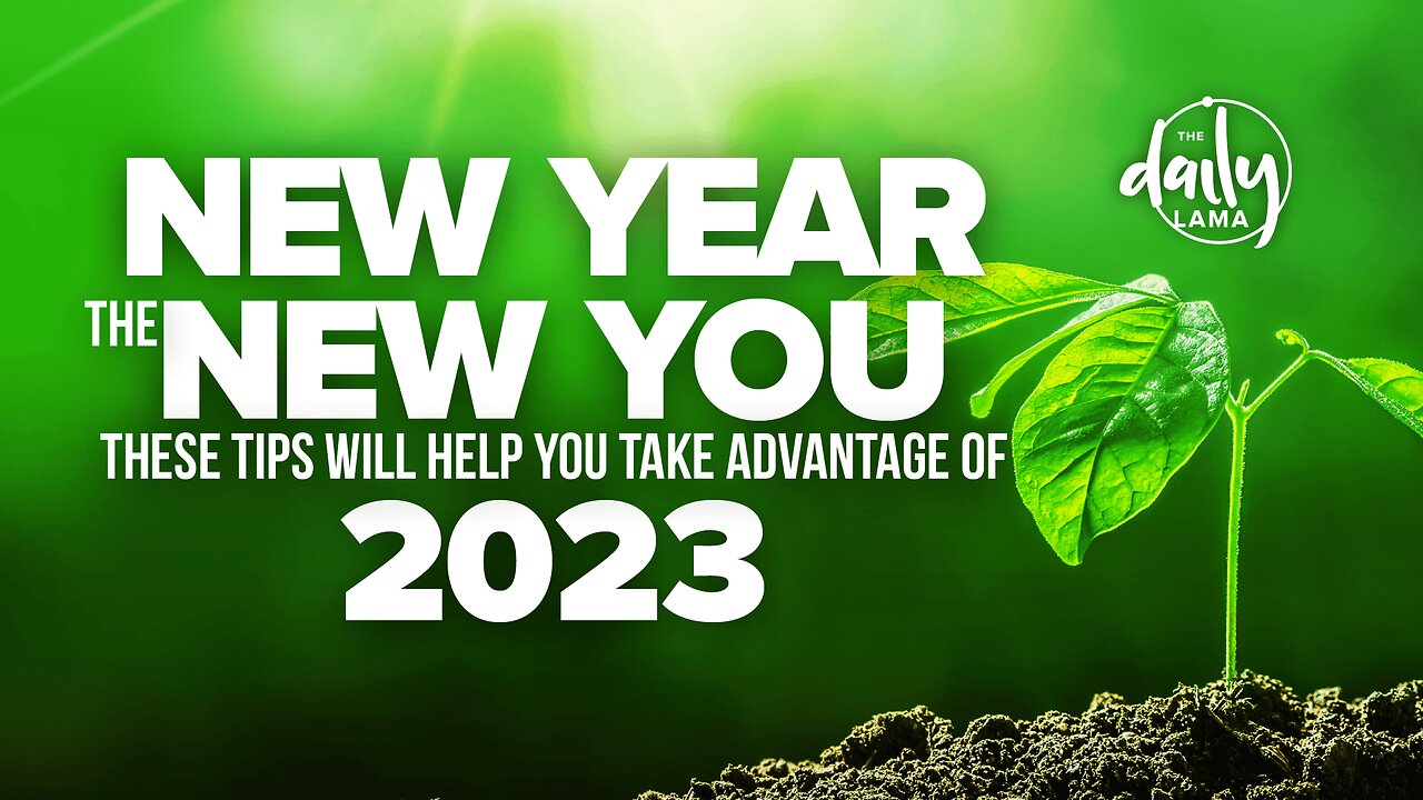 New Year the New You These Tips Will Help You Take Advantage Of 2023