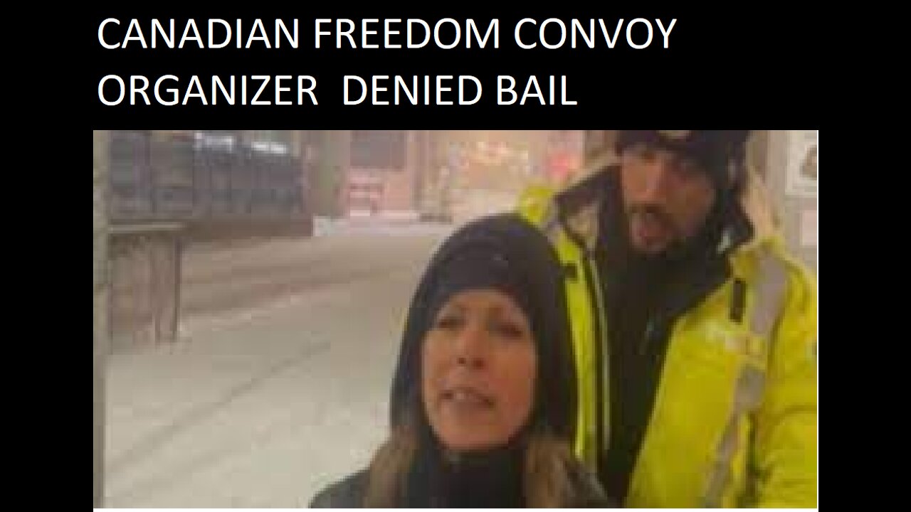 Ottawa Convoy Organizer denied bail