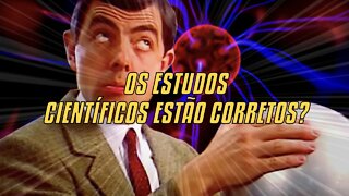 Os Estudos Científicos Estão Corretos?