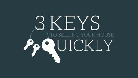 3 Keys to Selling Your Home