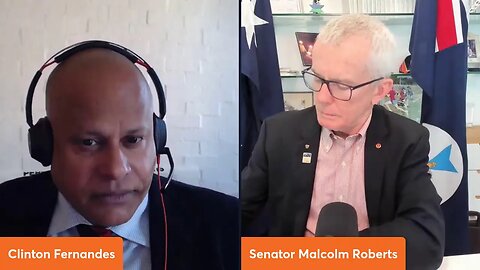 Malcolm Roberts Show #6 - Clinton Fernandes on Australian Sovereignty