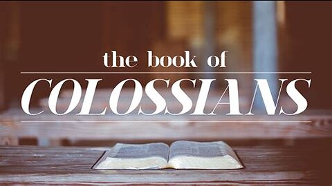 "The Book Of Colossians" What Ever You Do Give Thanks