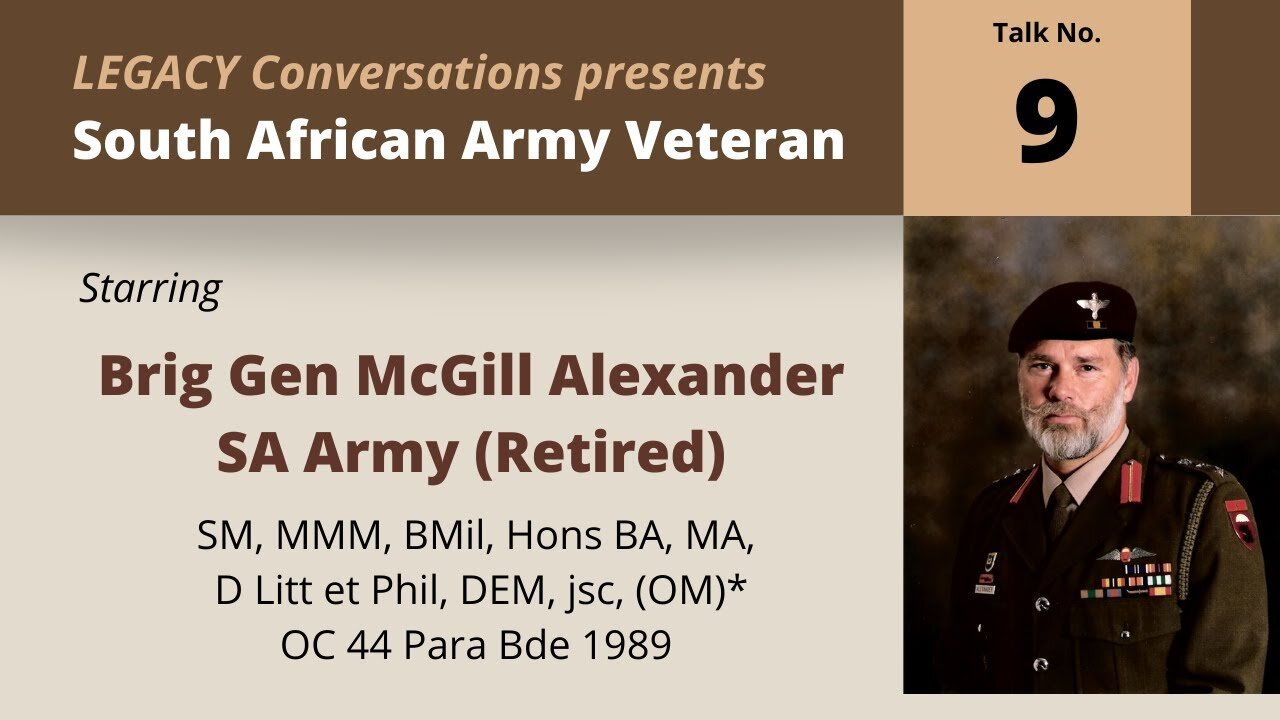 Legacy Conversations – Brig-Gen McGill Alexander (Rtd) Episode 9, Commander Group 18, Alexandra