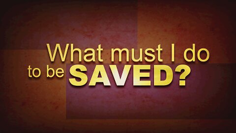 LIVE Wed at 6:30pm EST - What Must I Do To Be Saved?