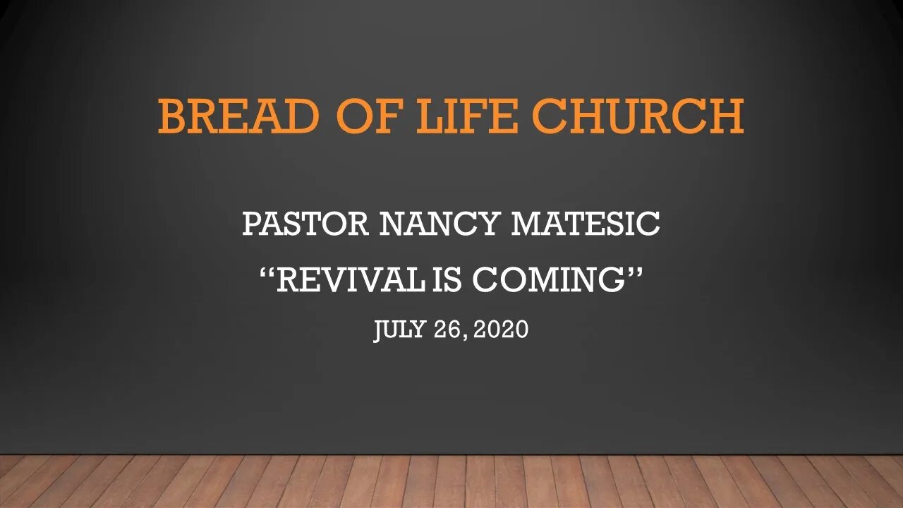 Nancy Matesic | Associate Pastor | "Revival is Coming" (July 26, 2020)