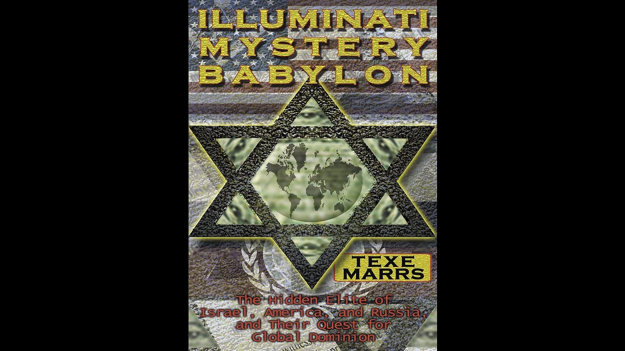 Illuminati Mystery Babylon: The Hidden Elite Of Israel, America, And Russia