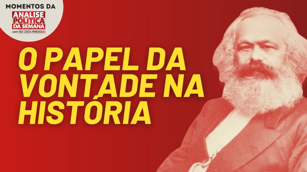 O papel da vontade individual na história | Momentos da Análise Política da Semana