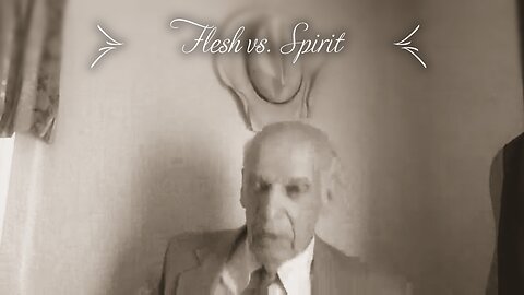 Flesh vs. Spirit