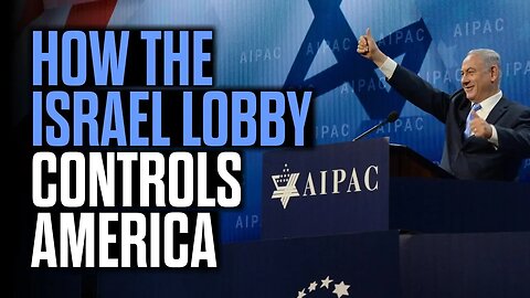 How the Israel Lobby Controls America