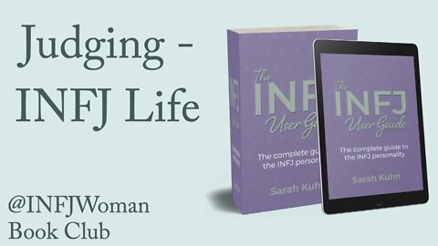 The INFJ User Guide Book Club | Chapter 5 Judging