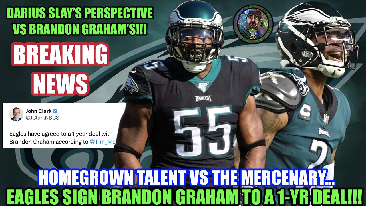 💥BREAKING: Eagles Sign Brandon Graham...YES!!! | Darius Slay's Perspective VS Brandon Graham's!!!