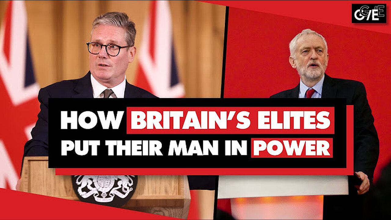 Britain is Not a Democracy: How UK Elites Installed PM Keir Starmer by Destroying Jeremy Corbyn