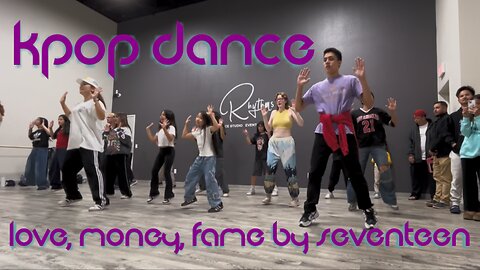 KPop Dance Class Las Vegas "Love, Money, Fame" by Seventeen