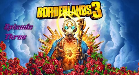 Borderlands 3 || Episode 3|| Taken For a Ride