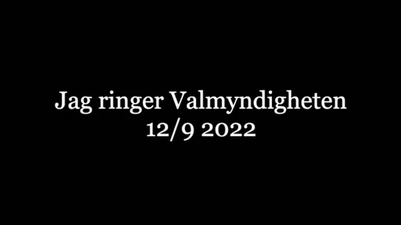 Jag ringer Valmyndigheten 12 september 2022