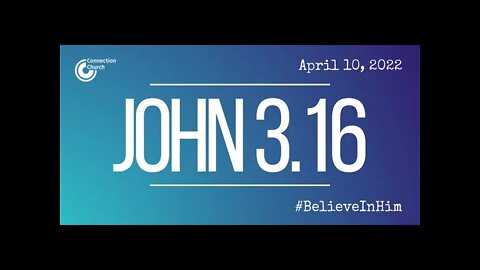 041022 John 3:16 Pt 3