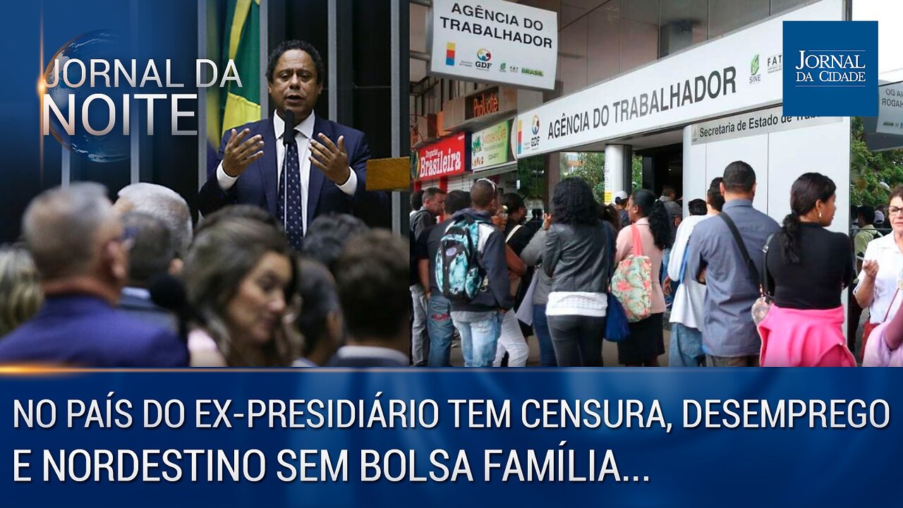 No país do ex-presidiário tem censura, desemprego e nordestino sem Bolsa Família - 28/04/23