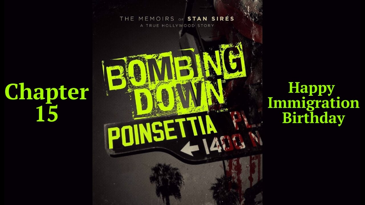 Bombing Down Poinsettia Chapter 15 'Happy Immigration Birthday'