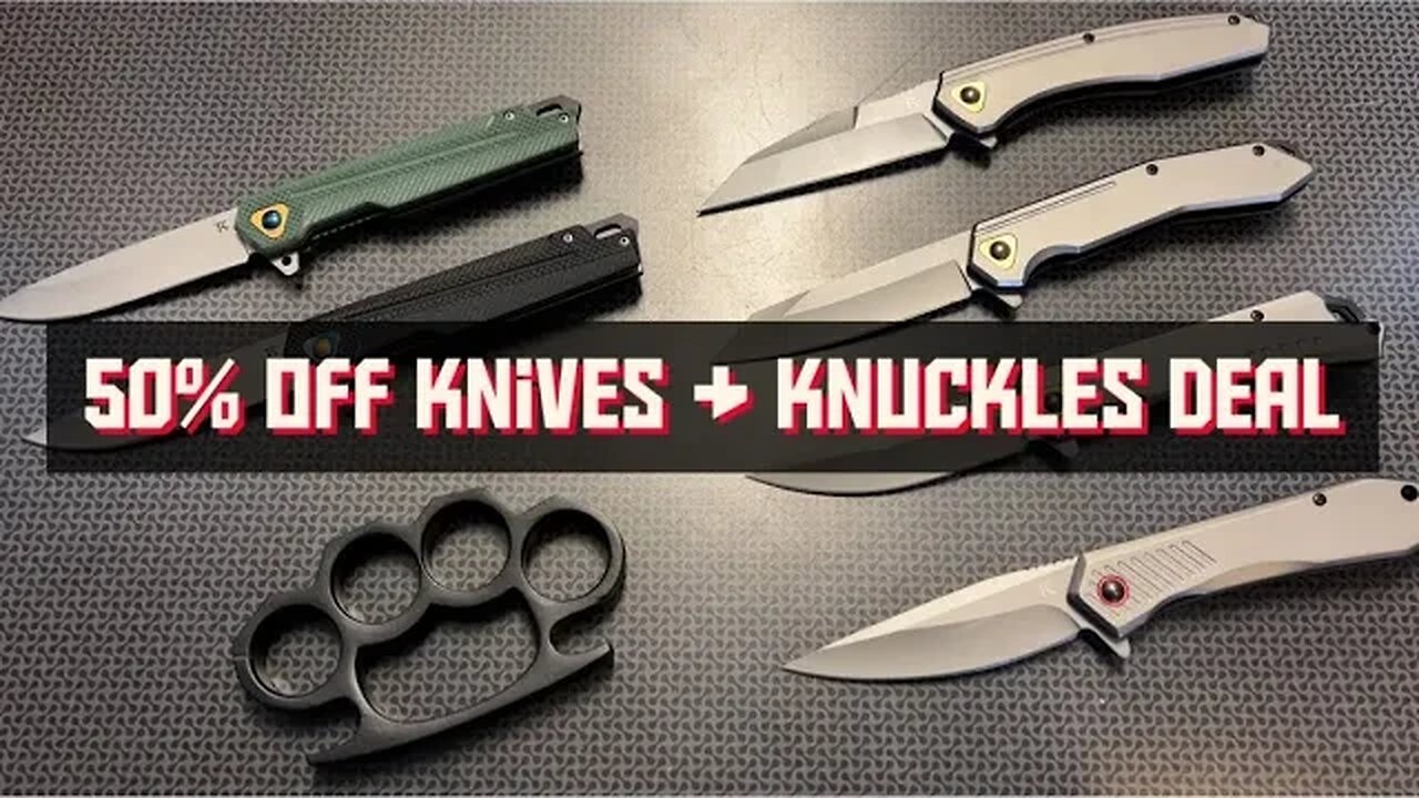 50% Off Knives & Knuckles Deal Alert