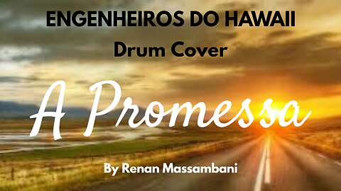 A Promessa - Engenheiros do Hawaii - Drum Cover - Renan Massambani
