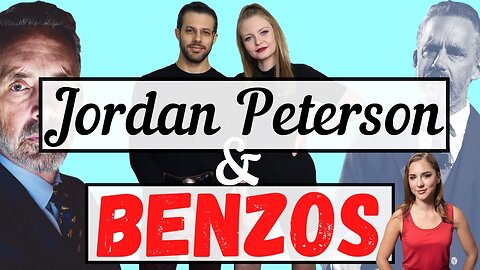 Jordan Peterson's Battle with Benzodiazepines