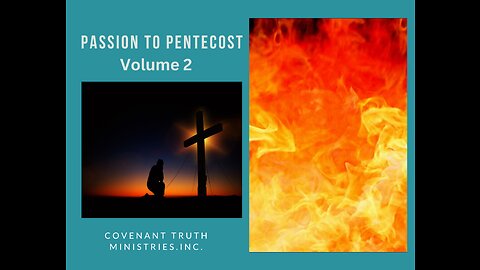Passion to Pentecost - Volume 2 - Lesson 6 - Ascension