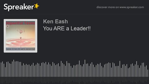 You ARE a Leader!! (made with Spreaker)