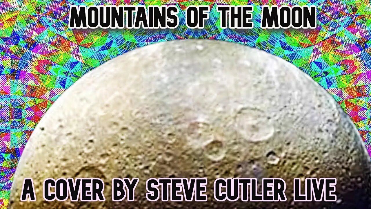 Mountains of the Moon A cover by Steve Cutler Live