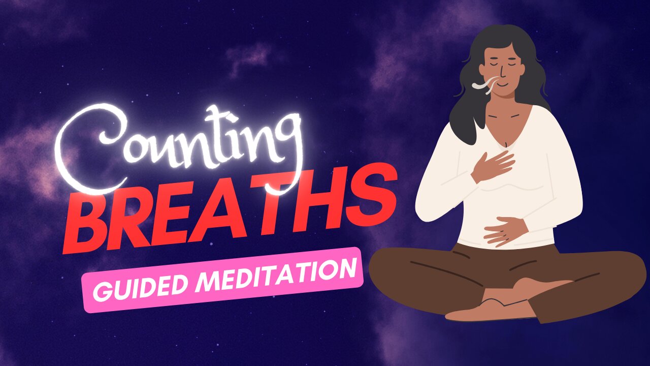 5 Minute Counting Breaths Meditation for Relaxation and Stress Reduction