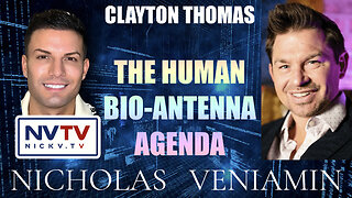 Clayton Thomas Discusses The Human Bio-Antenna Agenda with Nicholas Veiamin