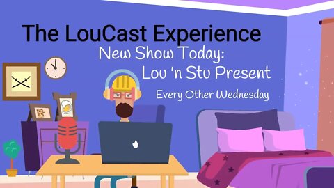 LouCast 7-6-22