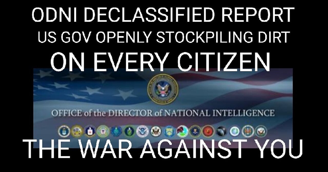 Declassified ODNI Report. US Gov Openly Stockpiling Dirt on Every Citizen. 4th Amend Not For Sale