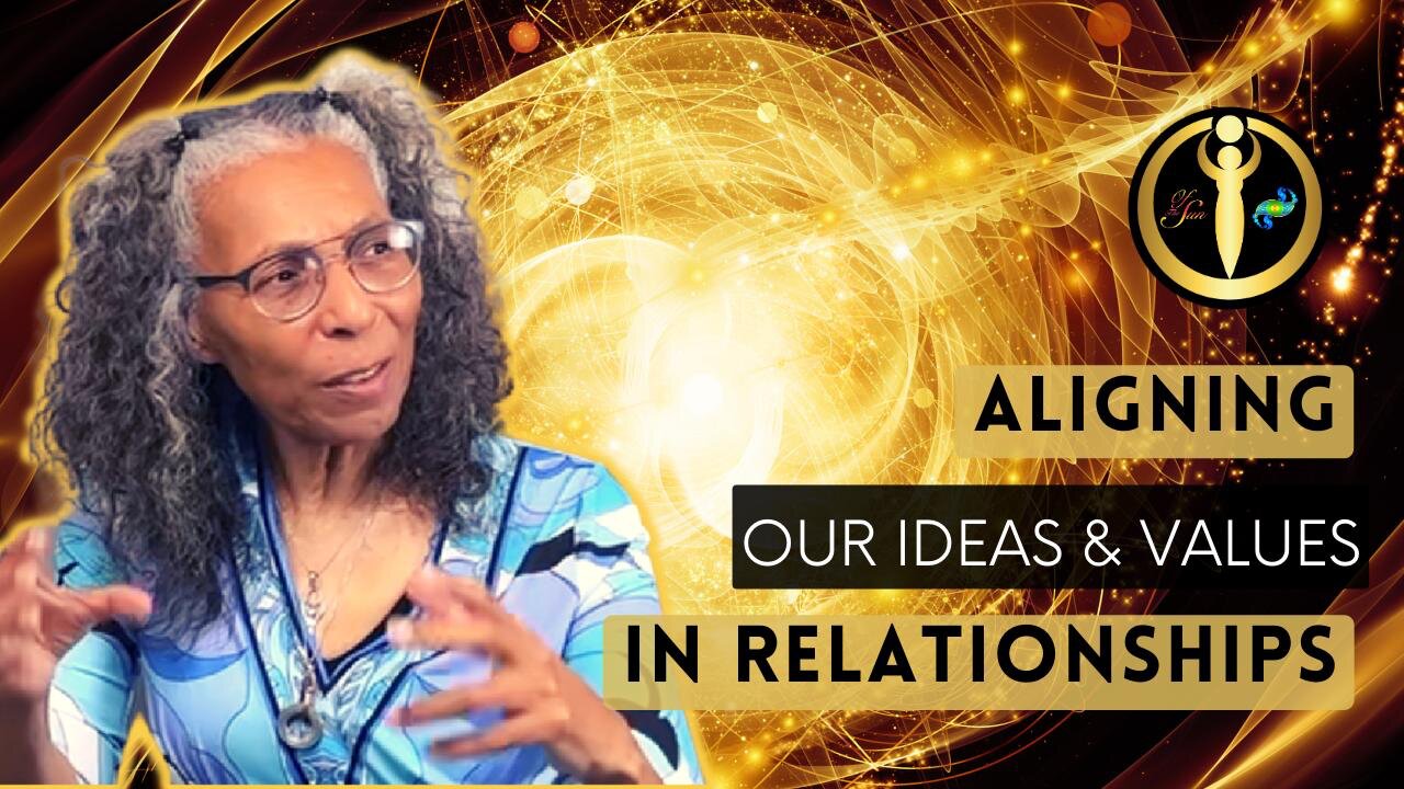 Aligning Our Ideals and Values in Relationships