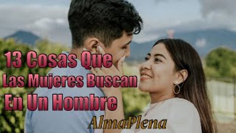 13 Cosas Que Las Mujeres Buscan En Un Hombre!