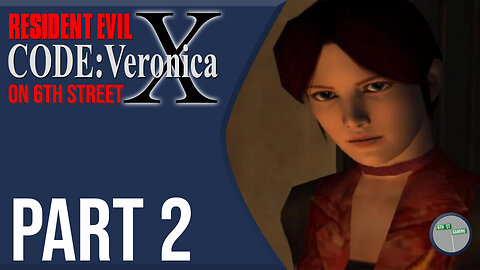 Resident Evil: Code Veronica on 6th Street Part 2