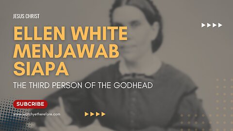 ELLEN WHITE MENJAWAB SIAPA THE THIRD PERSON OF THE GODHEAD