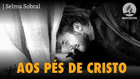 AOS PÉS DE CRISTO