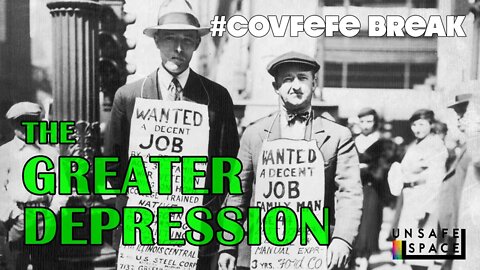 #Covfefe Break: The Greater Depression