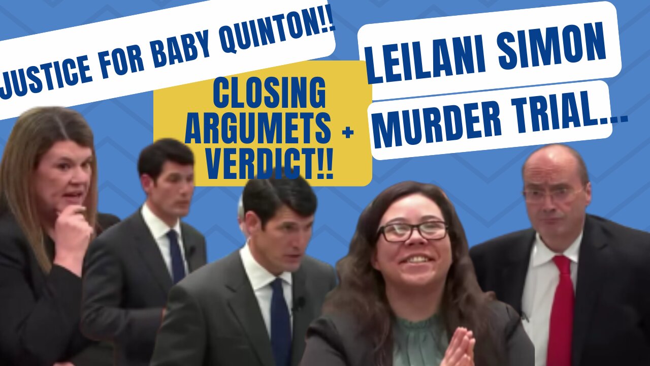 **CLOSING ARGUMENTS + VERDICT** Leilani Simon Murder Trial Day 8 Justice for Baby Quinton