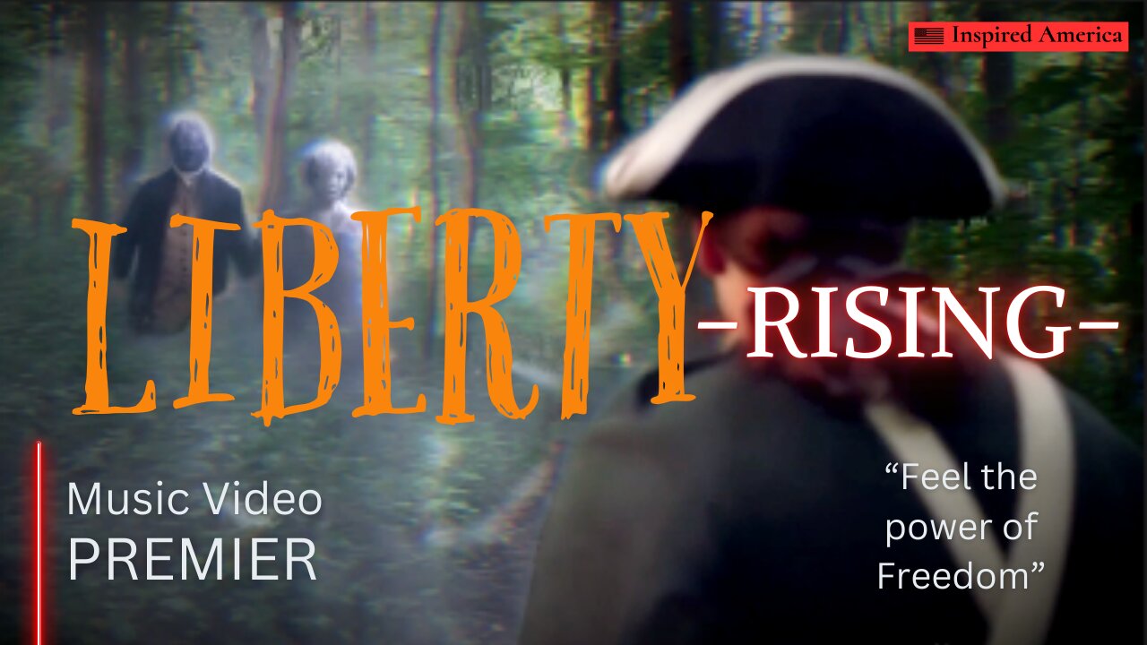 Music Vid PREMIER"Liberty-Rising"