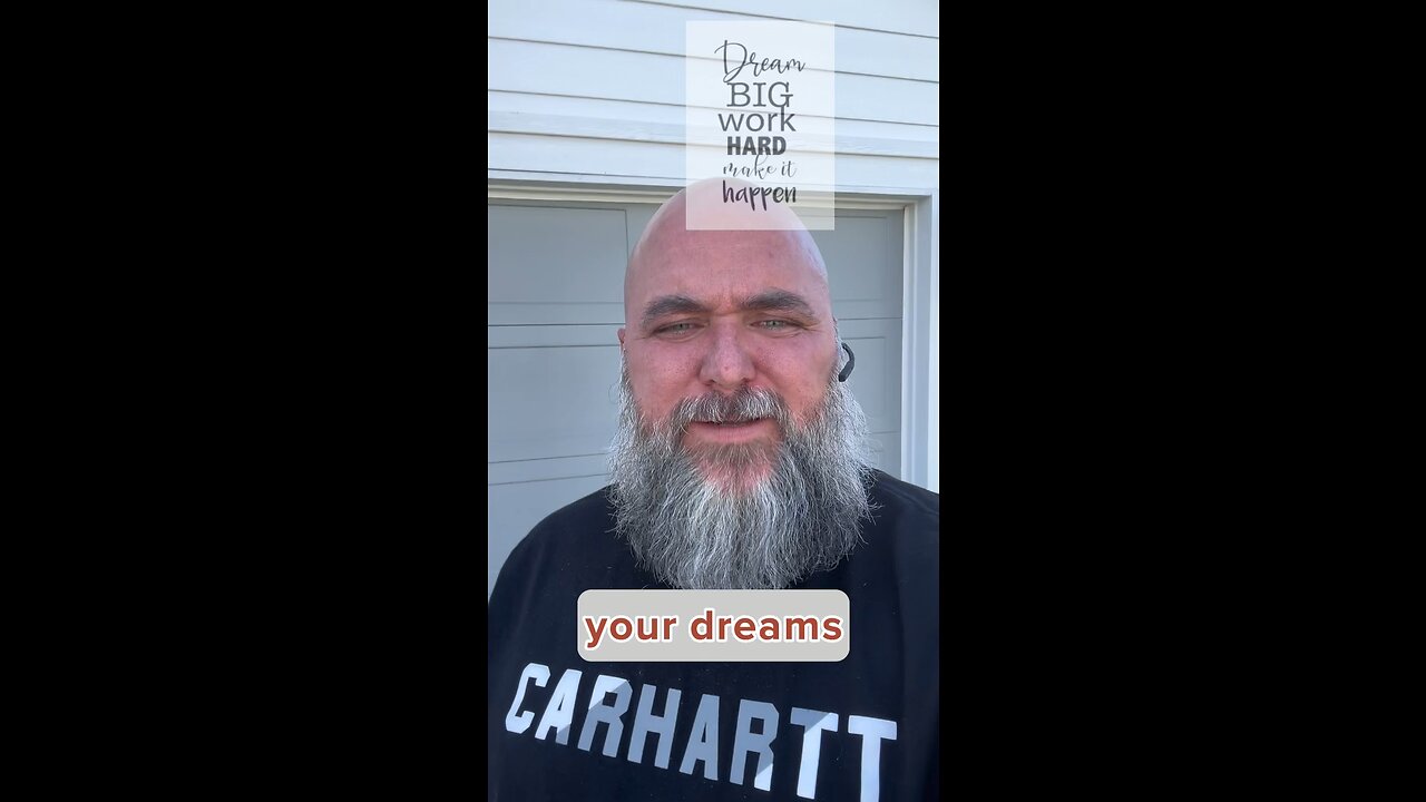 Don't give up on your dreams!