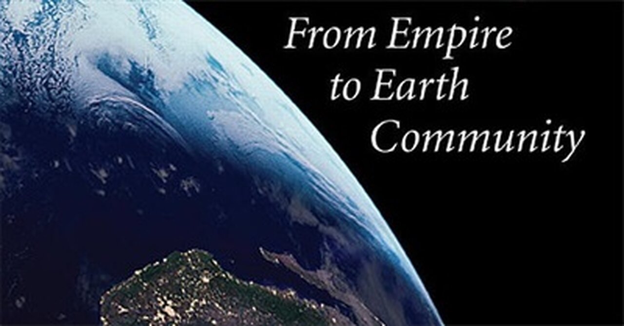 The Great Turning: From Empire to Earth Community