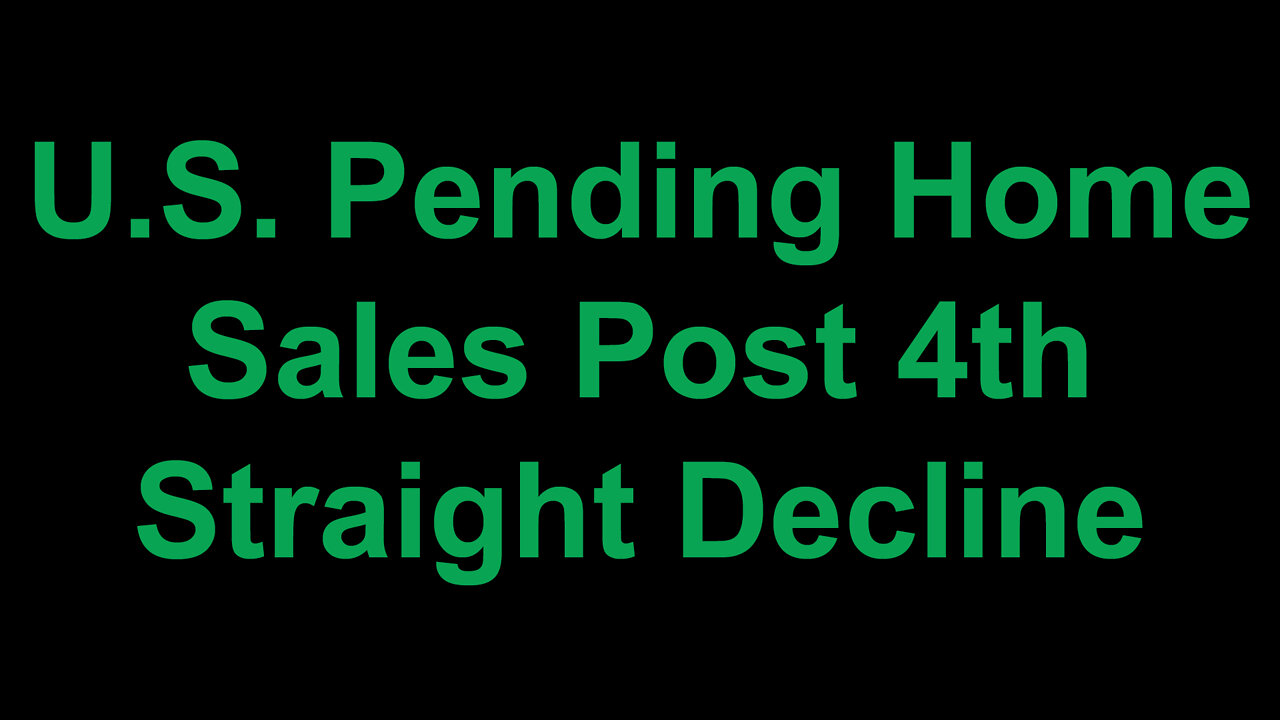 U.S. Pending Home Sales Post 4th Straight Monthly Decline