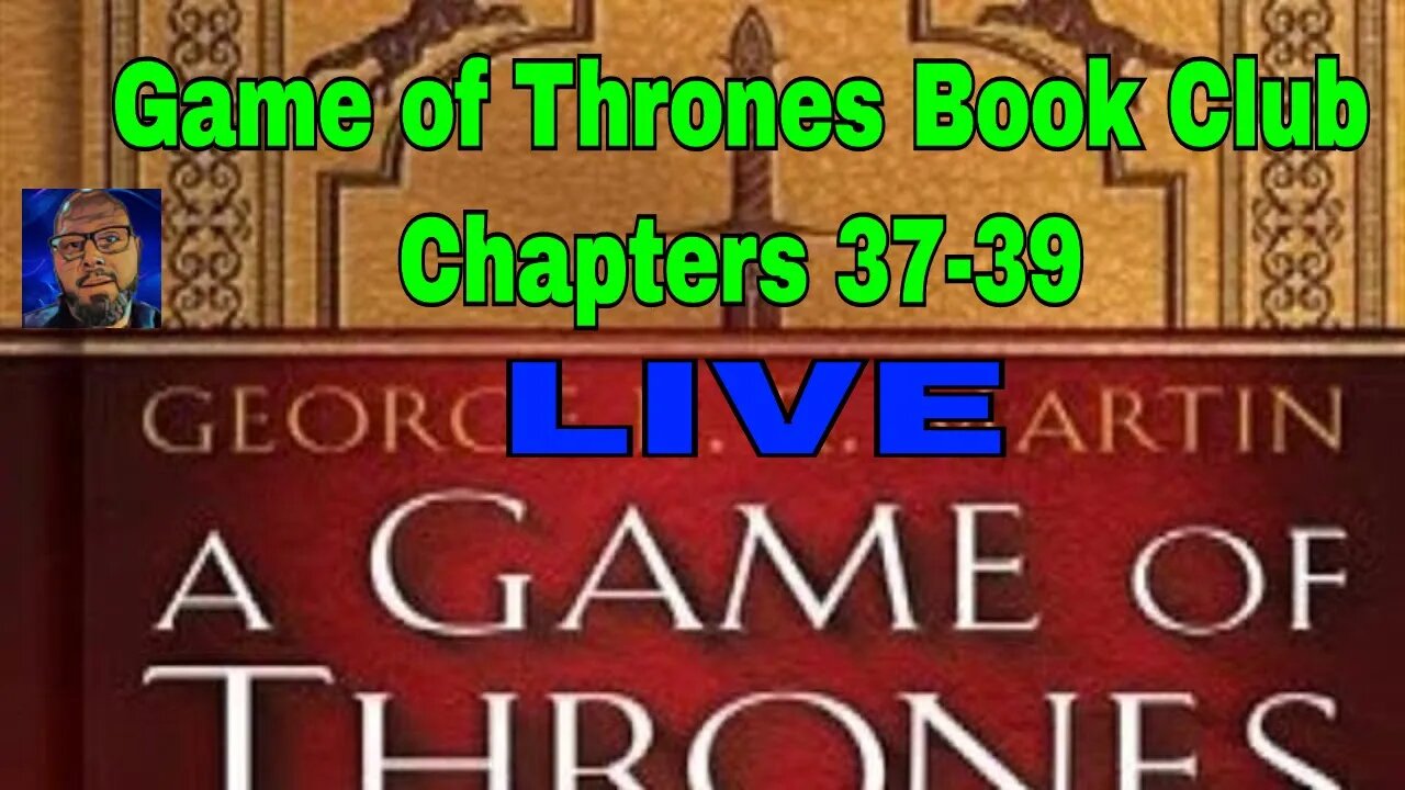 Game of Thrones Book Club LIVE | The Stream by the Crossroads | Chapters 37-39