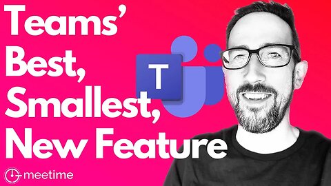 The Quickest Best New Feature In Microsoft Teams