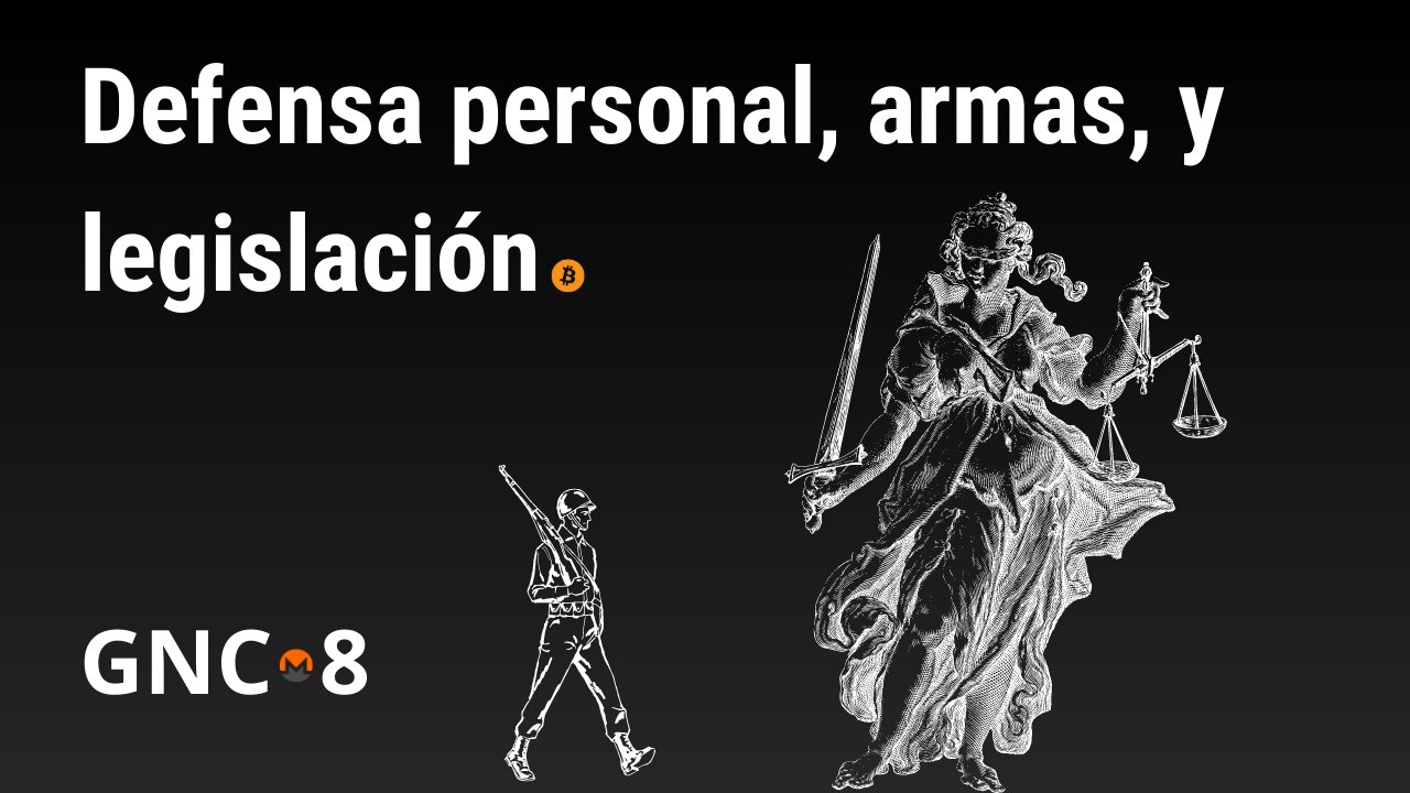 Defensa personal, armas y legislación - GNC8