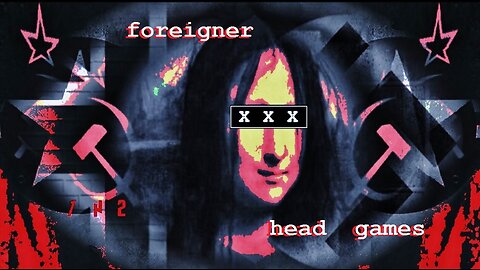 head games, foreigner