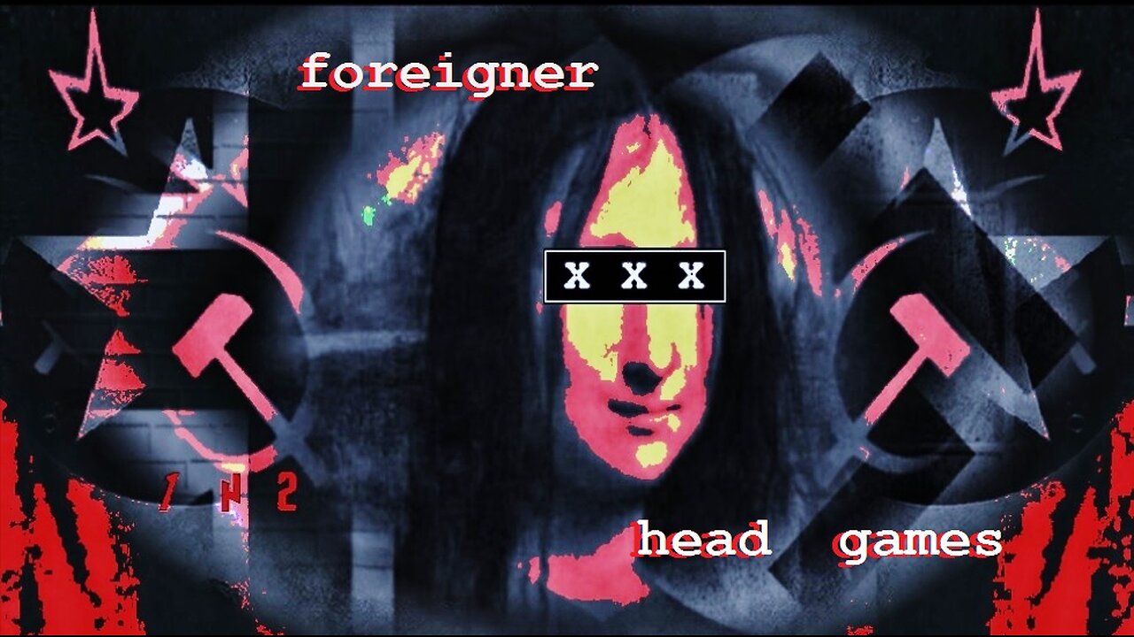 head games, foreigner